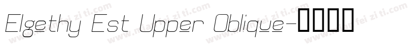 Elgethy Est Upper Oblique字体转换